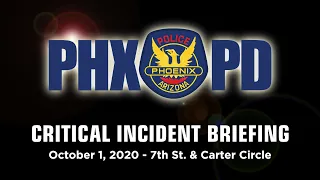 Critical Incident Briefing - October 1, 2020 - 7th St. & Carter Circle