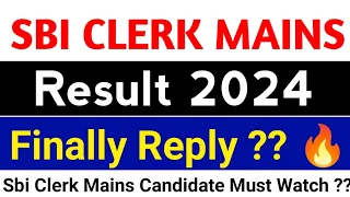Finally SBI Reply 😱 ??? SBI CLERK MAINS RESULT 🔥🔥 2024 ?? Must Watch 🔥