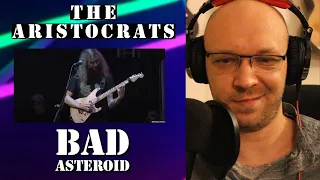 Guitarits reacts "The Aristocrats - Bad Asteroid" - REACTION - Gotta love the guitar 😁