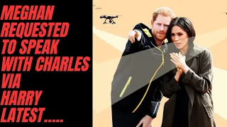 CHARLES -MEGHAN WOULD LIKE TO SPEAK WITH YOU- WHAT HAPPENS NEXT? ##meghanandharry #meghanmarkle