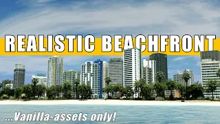 How to build a Realistic Vanilla+ Beachfront in Cities Skylines | Crystal Reef EP4