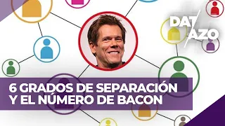 SEIS GRADOS DE SEPARACION Y EL NUMERO DE (Kevin) BACON | #DATAZO