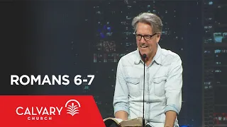 Romans 6-7 - Skip Heitzig