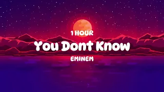 Eminem   You Don't Know 1 HOUR ft 50 Cent, Cashi