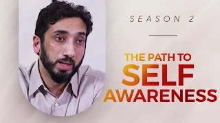 The Path to Self Awareness - Amazed by the Quran - Nouman Ali Khan