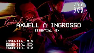 Axwell Λ Ingrosso - Essential Mix 2018 (By Polygoneer & Kenshi)