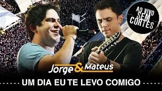 Jorge & Mateus - Um Dia Eu Te Levo Comigo - [DVD Ao Vivo Sem Cortes] - (Clipe Oficial)