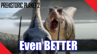 Prehistoric Planet 2 Looks AWESOME! Even BETTER!