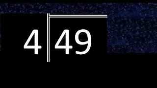 Dividir 49 entre 4 division inexacta con resultado decimal de 2 numeros con procedimiento