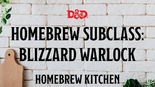 Homebrew Subclass - Blizzard Warlock - Homebrew Kitchen - Magical Tea Party
