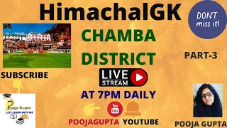 CHAMBA DISTRICT  /   Himachal GK /   FOR ALL COMPETITIVE EXAMS /  HISTORY / PART -3 / By Pooja Gupta