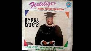 Chief Dr. Sikiru Ayinde Barrister (A.I.M.A.) The African Music international Ambassador - Fertilizer