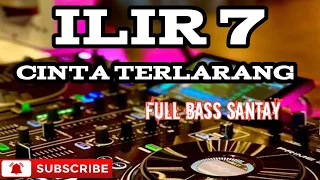 DJ CINTA TERLARANG-_ILIR7 -_full bass