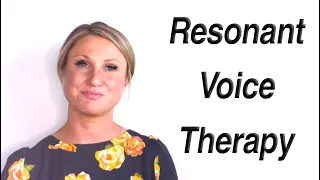 Resonant Voice Therapy
