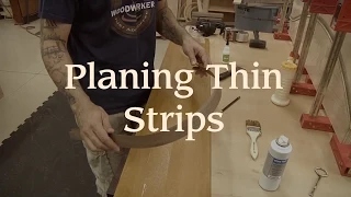 Planing Thin Strips