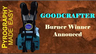 Pyrography - GOODCRAFTER Burner Winner Announcement