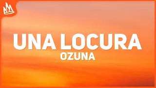 Ozuna - Una Locura (Letra) ft. J Balvin & Chencho Corleone