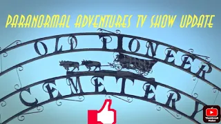 #paranormaltvshow #paranormal  UPDATE ON TV SHOW "PARANORMAL ADVENTURES "