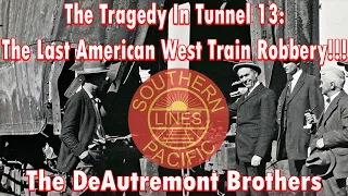 Tunnel 13, The Last Great American West Train Robbery