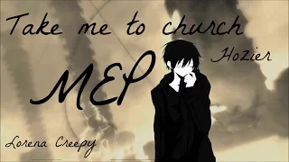 || Take me to church || MEP ||