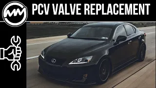 PCV Valve Replacement - 2007 Lexus IS 350