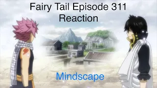 Reaction to Fairy Tail Episode 311: Natsu’s Mind