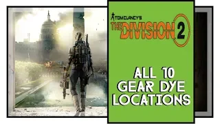 The Division 2 All Gear Dye Locations