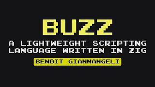 [#33] Buzz: a lightweight scripting language written in Zig - Benoit Giannangeli