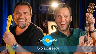 PODCAST LUCRURI SIMPLE | S.3 EP.20 | ANDI MOISESCU