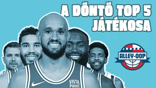 A DÖNTŐ TOP 5 JÁTÉKOSA - Alley-oop 2024.06.01.