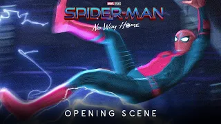 SPIDER -MAN: NO WAY HOME (2021) FIRST 2 MINUTES Opening Scence  MARVEL STUDIOS