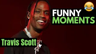 Travis Scott FUNNY MOMENTS!