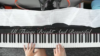 All Things Bright And Beautiful - John Rutter (Piano Cover)