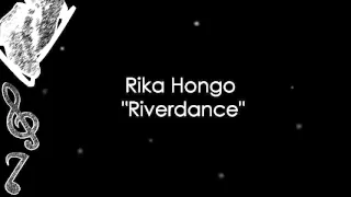 Rika Hongo - Riverdance (Music)