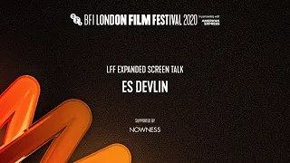 ES DEVLIN LFF Expanded Screen Talk | BFI London Film Festival 2020