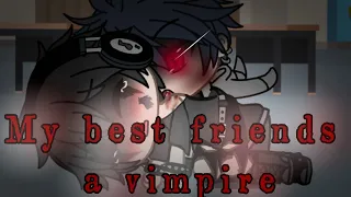 My best friends a vampire // 1/6 // Gacha life// gay love story