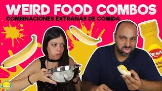 🍌WEIRD FOOD COMBINATION CHALLENGE 🍼Reto combinaciónes extrañas de comida