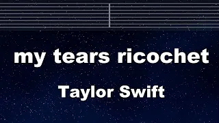 Practice Karaoke♬ my tears ricochet - Taylor Swift 【With Guide Melody】 Instrumental, Lyric, BGM