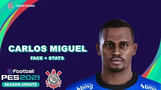 CARLOS MIGUEL PES 2021 (CORINTHIANS) EFOOTBALL COMO FAZER