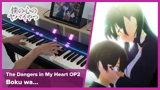 The Dangers in My Heart Season 2 OP - "Boku wa..." - Piano Cover / Atarayo