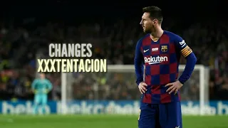 Lionel Messi | Changes - xxxtentacion ◾ Skill & Goals 2019/20 | HD