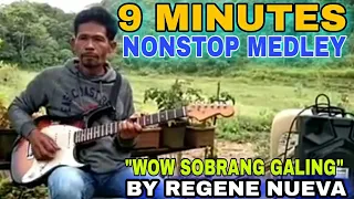 MEDLEY 9 MINUTES FINGERSTYLE By: Regene Nueva  Wow Amazing