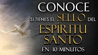 Cómo saber si TIENES el SELLO del ESPÍRITU SANTO en tan solo 10 MINUTOS 🕐