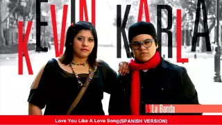 Kevin Karla & La Banda - Love You Like A Love song [Selena Gomez] (Cover Spanish)