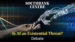 Is AI an Existential Threat to Humanity? | Live Stream | Southbank Centre