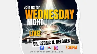 Wednesday Night LIVE! with Dr. Cedric N Belcher