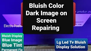 How to Fix LG LED TV LG-32LJ510U Blue Screen or Blue Tint Display issue Problem Solution Easy Fix