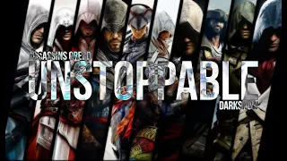 Unstoppable |Assassins Creed|