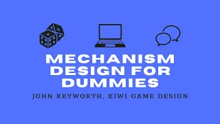 Mechanism Design for Dummies - John Keyworth - MegaCon 2022 Seminars