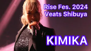 [4K] Rise Fes. 2024 Veats Shibuya KIMIKA